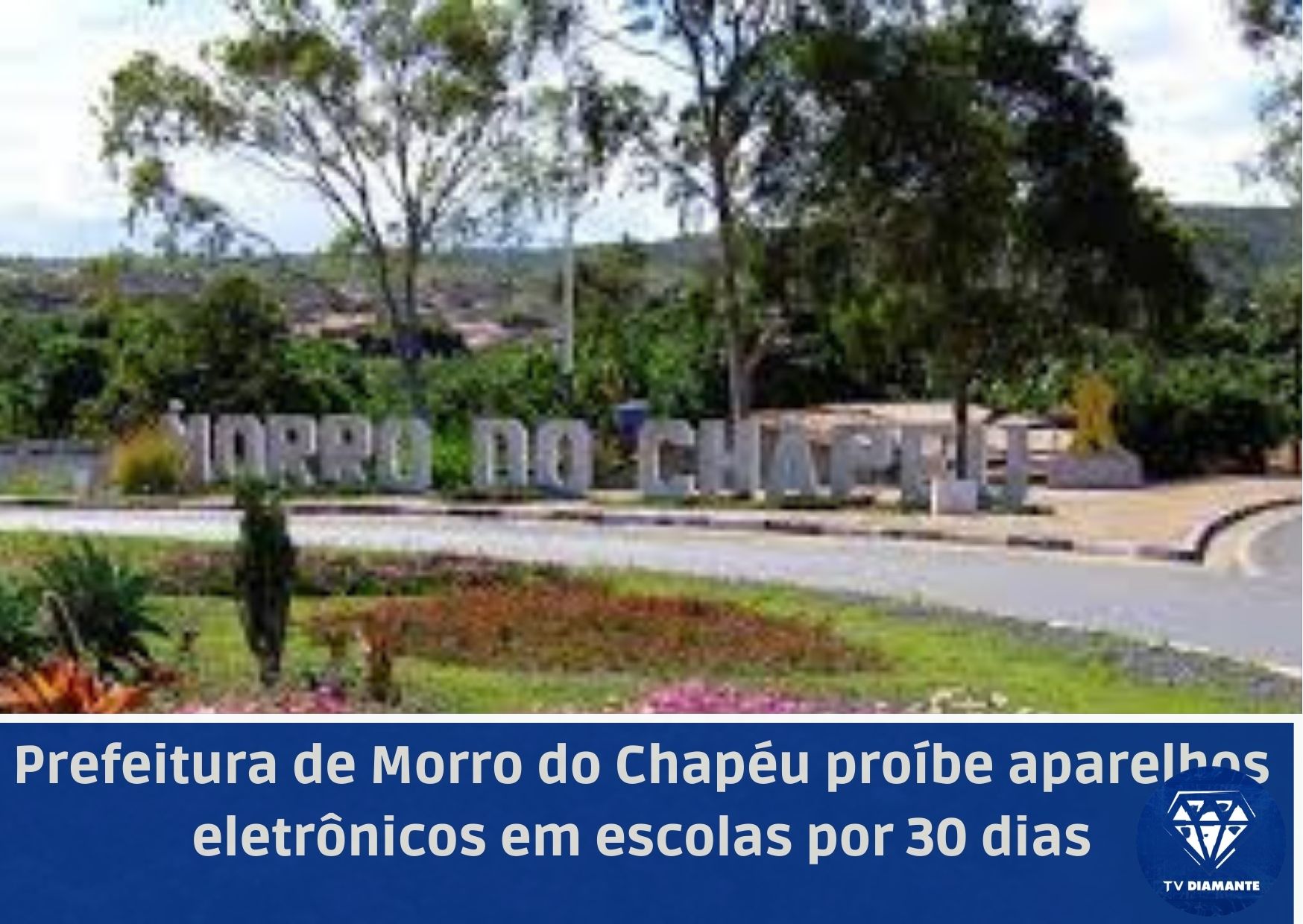 Prefeitura de Morro do Chapéu proíbe aparelhos eletrônicos em escolas por 30 dias