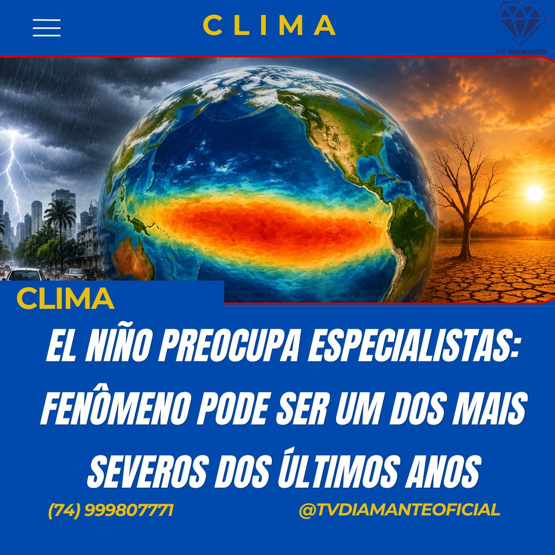 NOTICIAS DO CLIMA:EL NIÑO PREOCUPA ESPECIALISTAS: FENÔMENO PODE SER UM DOS MAIS SEVEROS DOS ÚLTIMOS ANOS