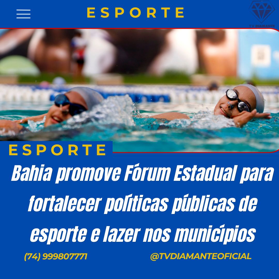 NOTICIAS DO ESPORTE:BAHIA PROMOVE FÓRUM ESTADUAL PARA FORTALECER POLÍTICAS PÚBLICAS DE ESPORTE E LAZER NOS MUNICÍPIOS