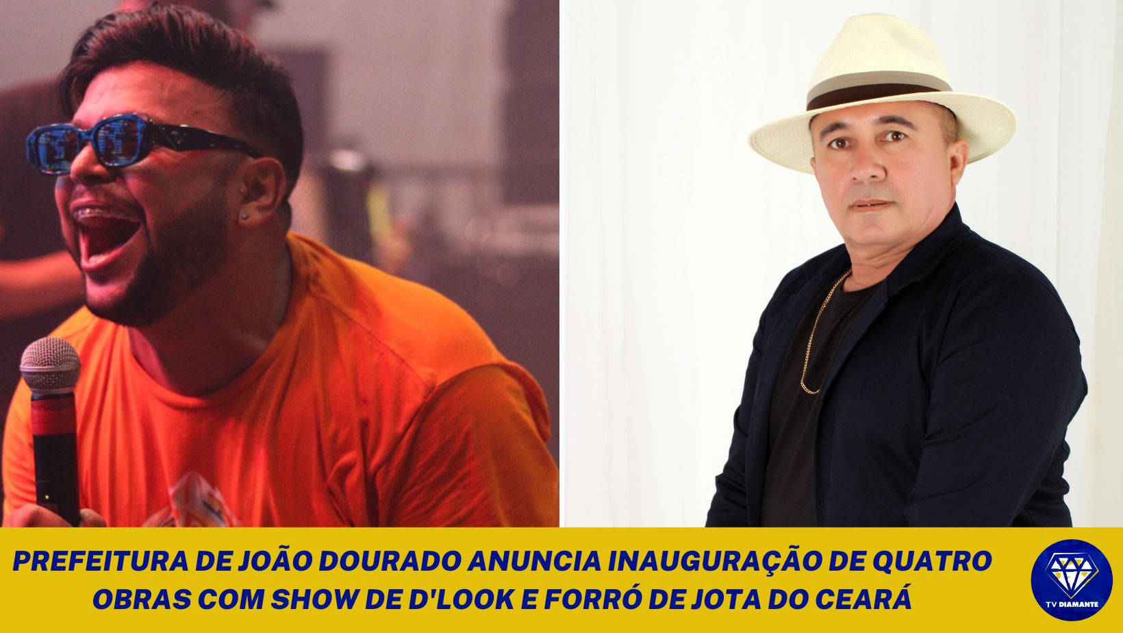 PREFEITURA DE JOÃO DOURADO ANUNCIA INAUGURAÇÃO DE QUATRO OBRAS COM SHOW DE D'LOOK E FORRÓ DE JOTA DO CEARÁ