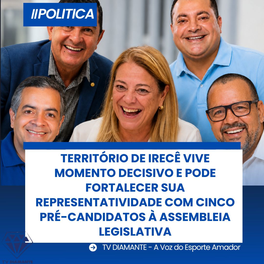 NOTICIAS DA POLITICA: Território de Irecê vive momento decisivo e pode fortalecer sua representatividade com cinco pré-candidatos à Assembleia Legislativa