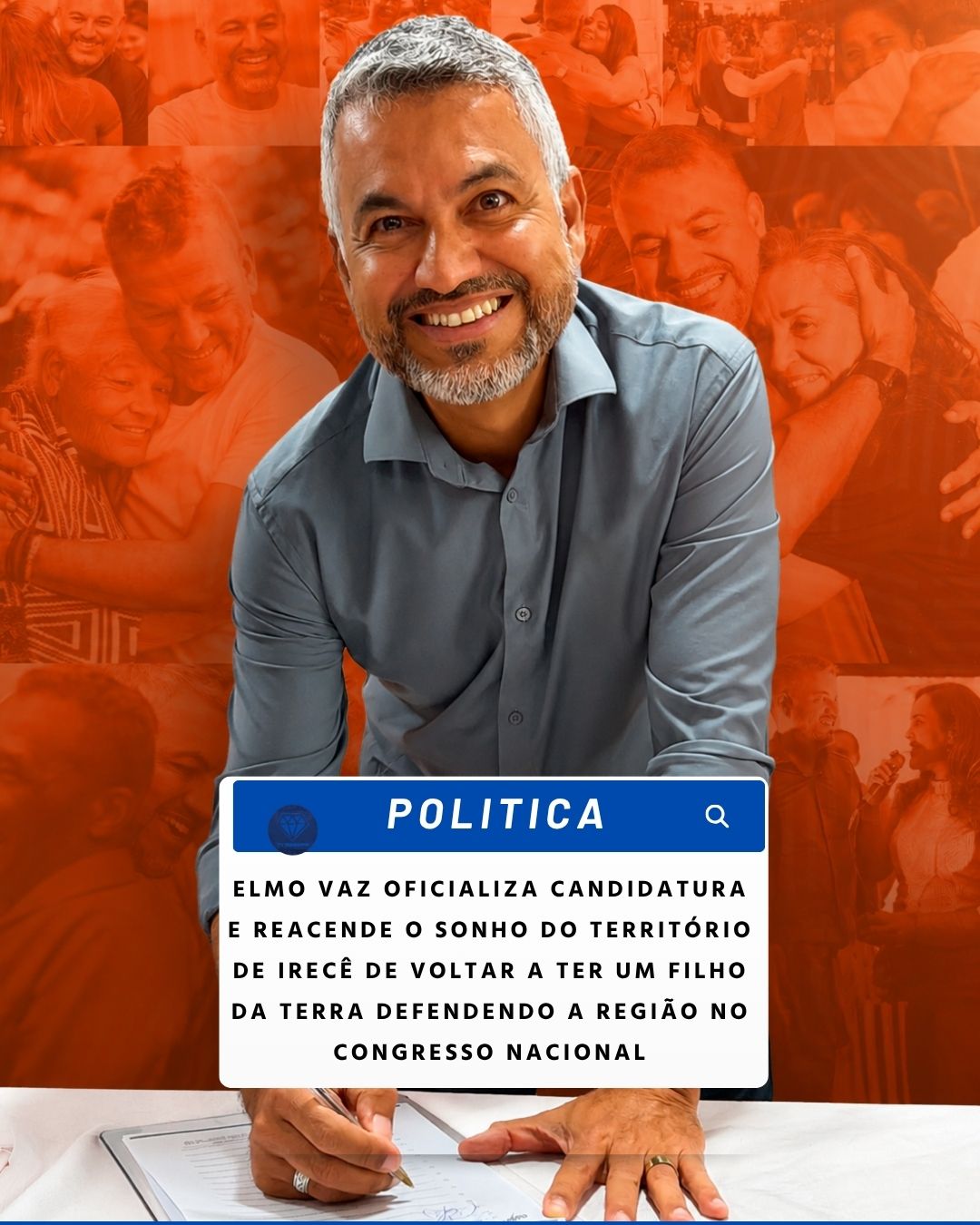 NOTICIAS DA POLITICA:ELMO VAZ OFICIALIZA CANDIDATURA E REACENDE O SONHO DO TERRITÓRIO DE IRECÊ DE VOLTAR A TER UM FILHO DA TERRA DEFENDENDO A REGIÃO NO CONGRESSO NACIONAL
