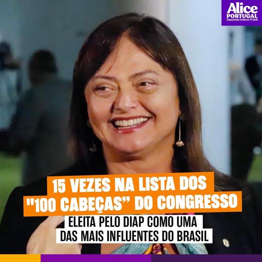 Pela 15ª Vez a Deputada Federal Alice Portugal na Lista dos "100 Cabeças" do Congresso