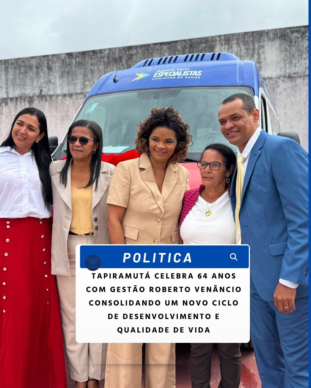 TAPIRAMUTÁ CELEBRA 64 ANOS COM GESTÃO ROBERTO VENÂNCIO CONSOLIDANDO UM NOVO CICLO DE DESENVOLVIMENTO E QUALIDADE DE VIDA