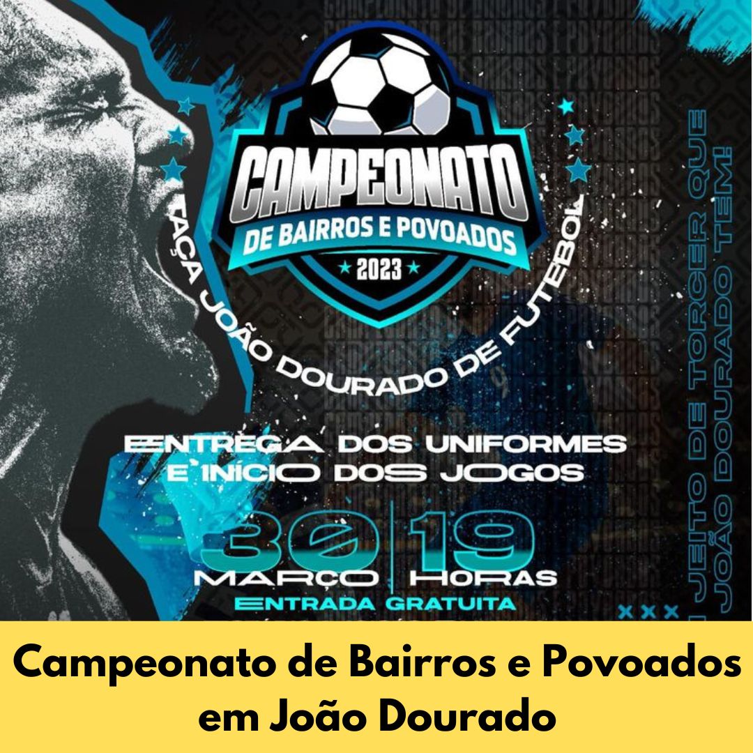 Campeonato de Bairros e Povoados movimenta João Dourado com 18 equipes disputando o título